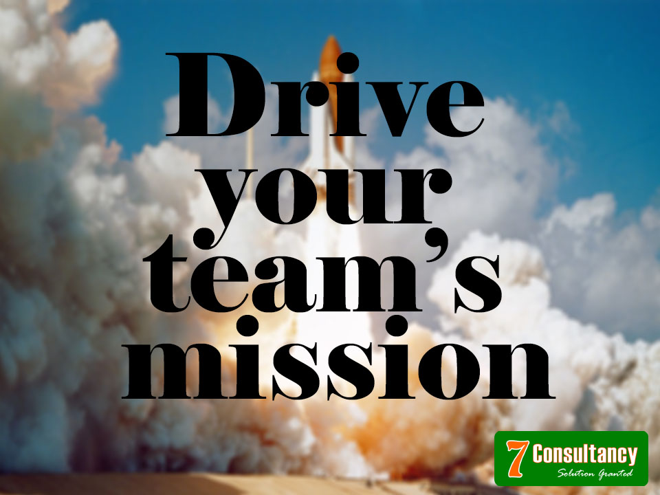 How to successfully drive your team’s mission