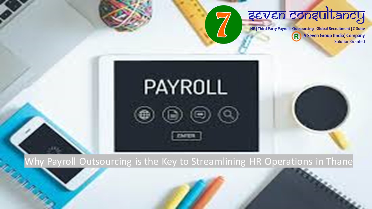 Why Payroll Outsourcing is the Key to Streamlining HR Operations in Thane