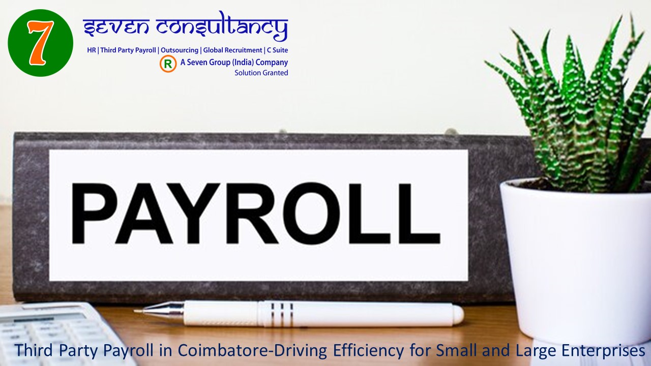 Third Party Payroll in Coimbatore-Driving Efficiency for Small and Large Enterprises