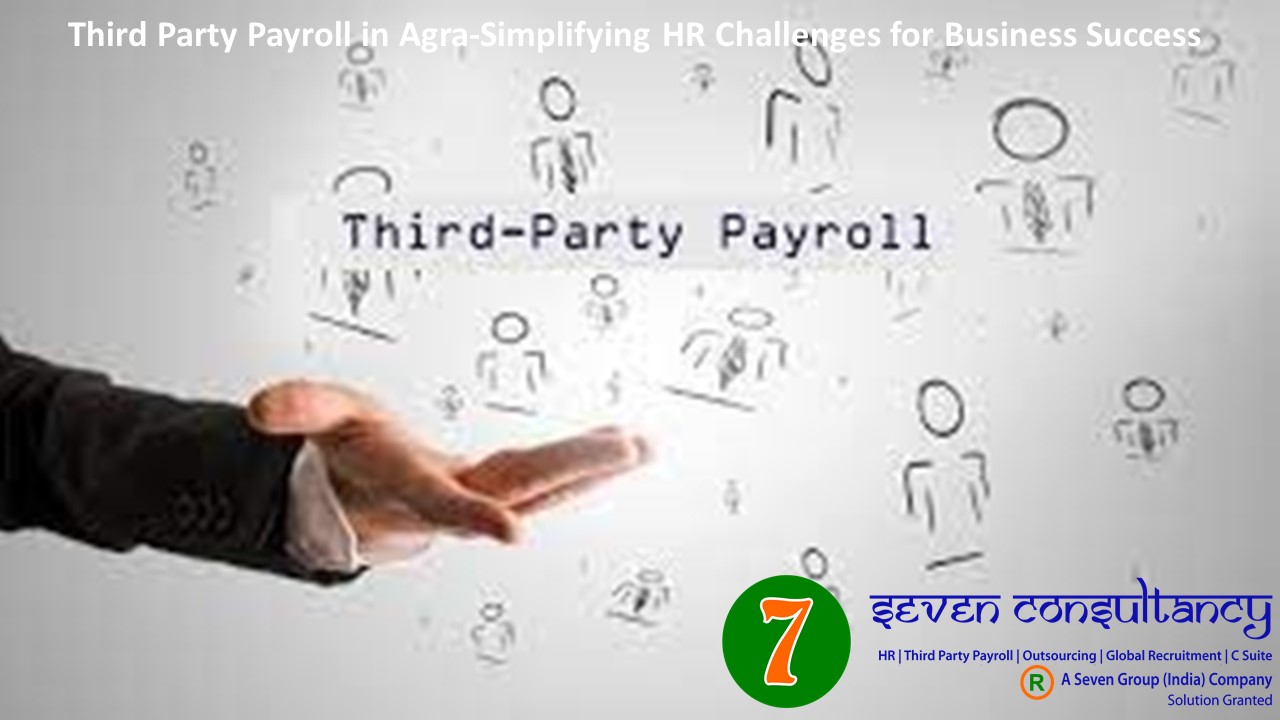 Third Party Payroll in Agra-Simplifying HR Challenges for Business Success