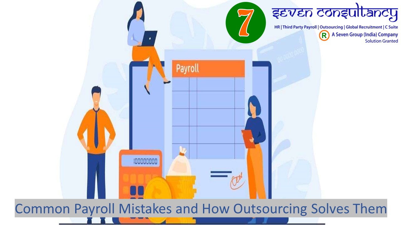 Common Payroll Mistakes and How Outsourcing Solves Them