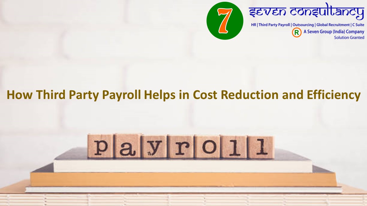 How Third Party Payroll Helps in Cost Reduction and Efficiency