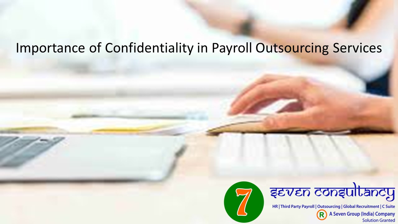 Importance of Confidentiality in Payroll Outsourcing Services