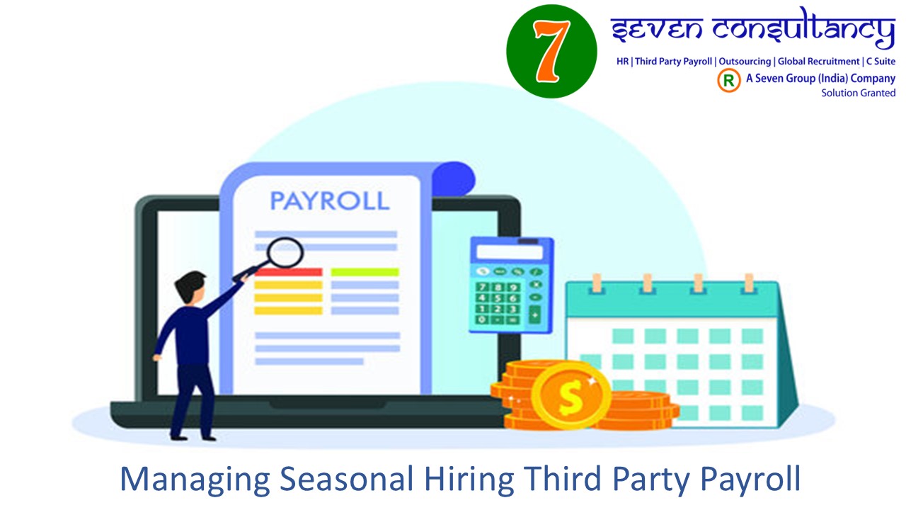 Managing Seasonal Hiring Third Party Payroll